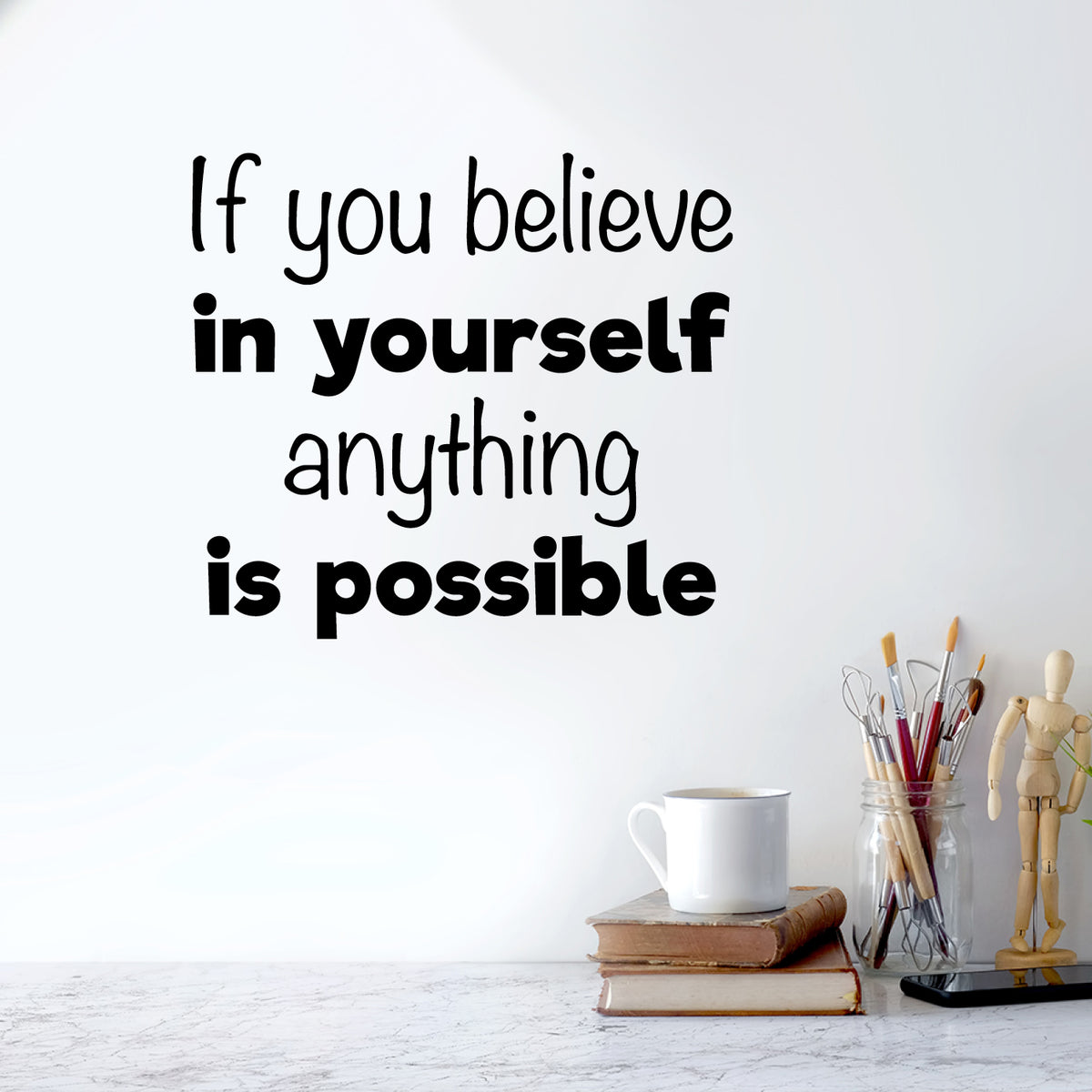 If you Believe in yourself - wallsticker