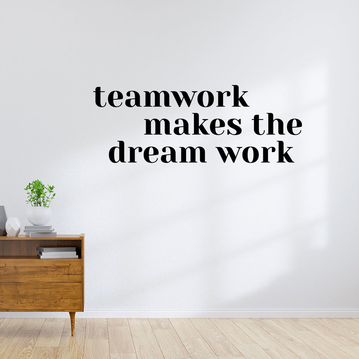 Teamwork makes the dream work - wallsticker