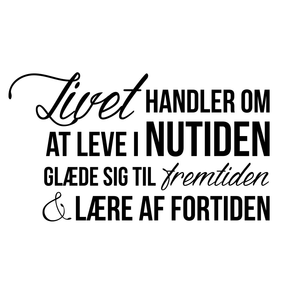 livet handler om wallsticker