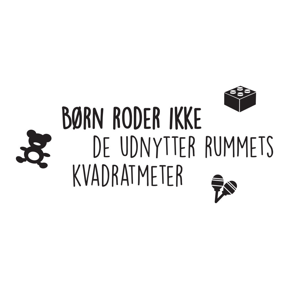 Børn roder ikke - Wallsticker