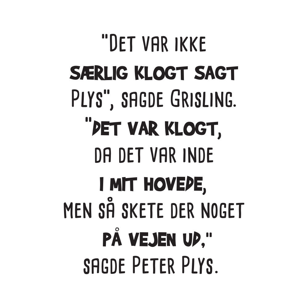 Det var ikke særlig klogt sagt, Peter Plys - Wallsticker
